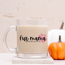 Load image into Gallery viewer, Fur Mama Mug Glass