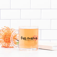 Load image into Gallery viewer, Fur Mama Mug Glass