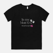 Load image into Gallery viewer, My Mutt Era Tee