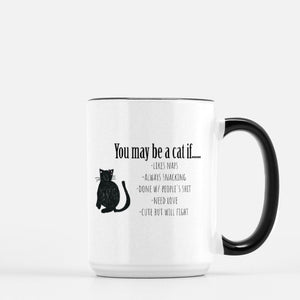 You May Be a Cat If...mug 15oz.